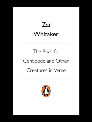 Boastful Centipede And Other Creatures Zai Whitaker