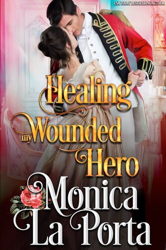 Healing My Wounded Hero Monica La Porta