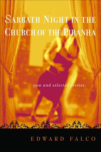 Sabbath Night In The Church Of The Piranha Ed Falco