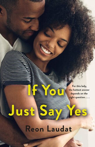 If You Just Say Yes Reon Laudat