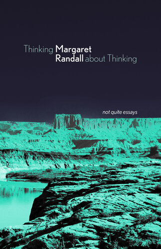 Thinking About Thinking Margaret Randall