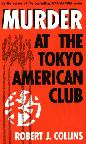 Murder At The Tokyo American Club Robert J Collins