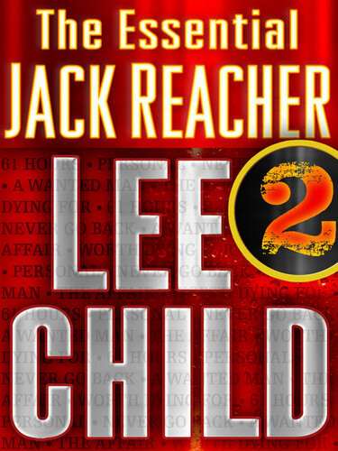 The Essential Jack Reacher Volume 2 6book Bundle 61 Hours Worth Dying For The Affair A Wanted Man Never Go Back Personal Lee Child
