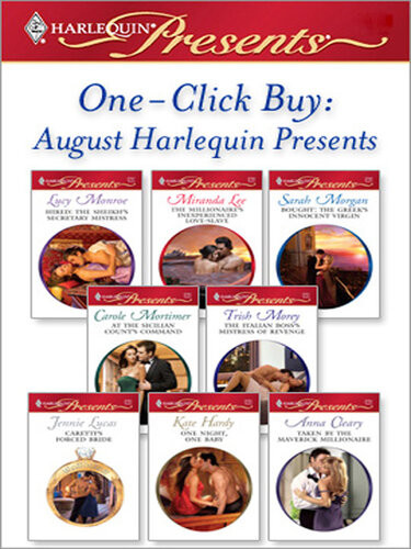 August Harlequin Presents Lucy Monroe Miranda Lee Sarah Morgan Carole Mortimer Trish Morey Jennie Lucas Kate Hardy Anna Cleary