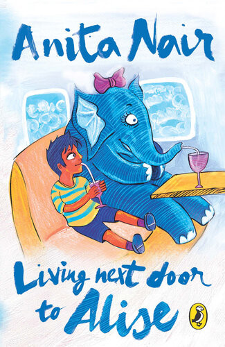 Living Next Door To Alise Anita Nair