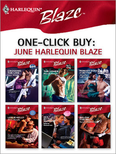 June Harlequin Blaze Lori Wilde Rhonda Nelson Jennifer Labrecque Leslie Kelly Marie Donovan Sarah Mayberry