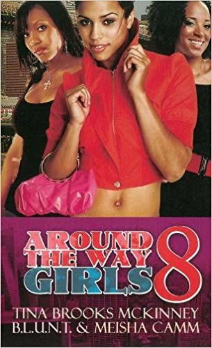 Around The Way Girls 8 Tina Brooks Mckinney Blunt Meisha Camm