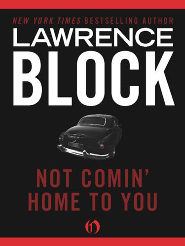 Not Comin Home To You Lawrence Block