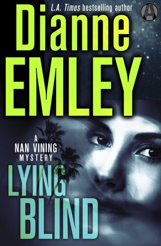 Lying Blind A Nan Vining Mystery Dianne Emley