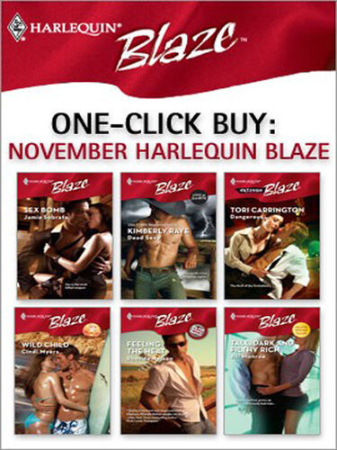 November Harlequin Blaze Sex Bombdead Sexydangerouswild Childfeeling The Heattall Dark And Filthy Rich Jamie Sobrato Kimberly Raye Tori Carrington Cindi Myers Rhonda Nelson Jill Monroe