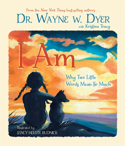 I Am Dr Wayne W Dyer Kristina Tracy