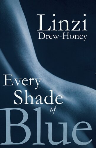 Every Shade Of Blue Linzi Drewhoney