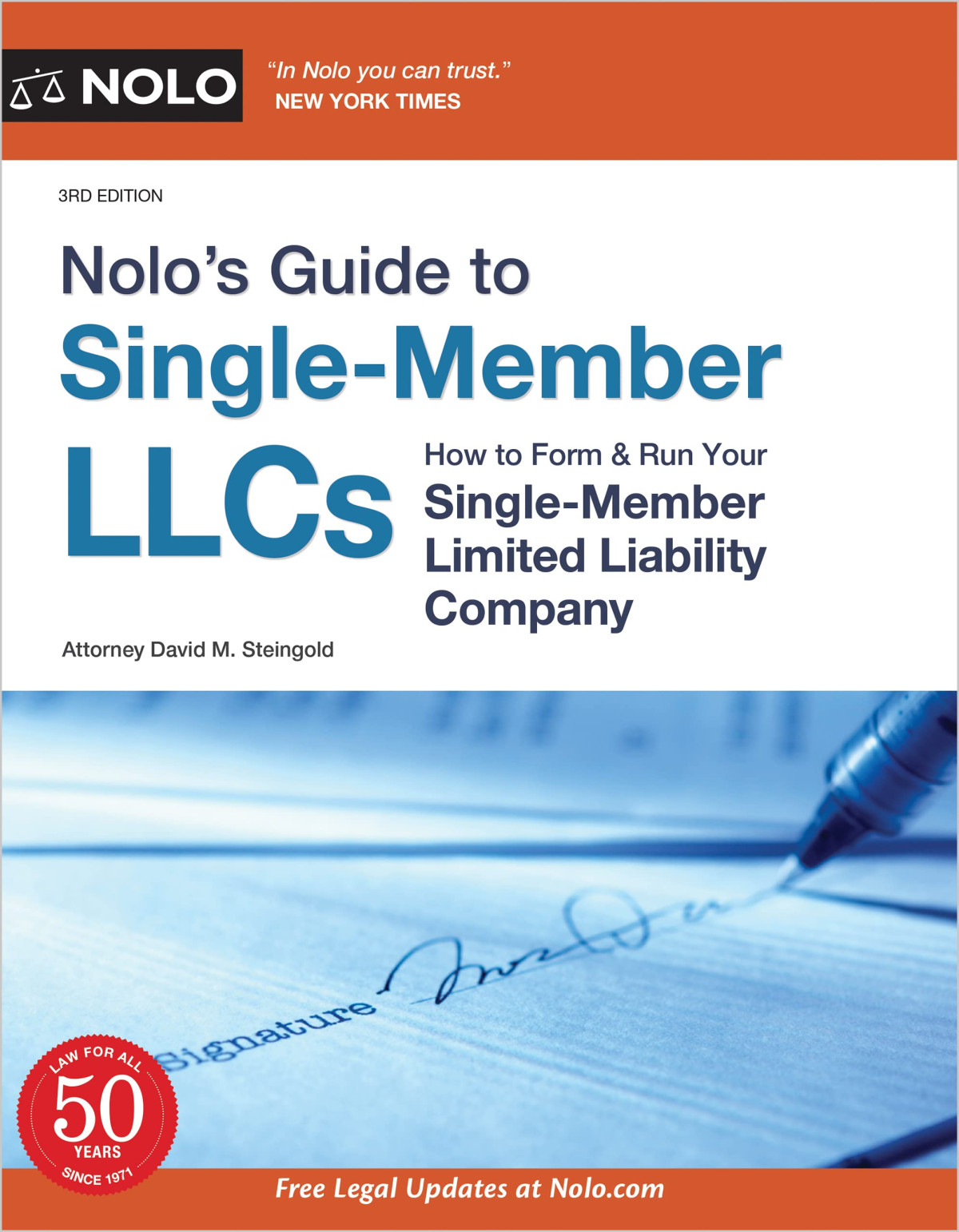 Nolos Guide To Singlemember Llcs How To Form Run Your Singlemember Limited Liability Company 3rd Edition David M Steingold