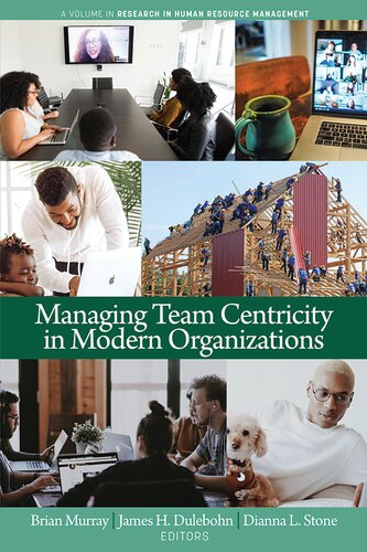 Managing Team Centricity In Modern Organizations Brian Murray