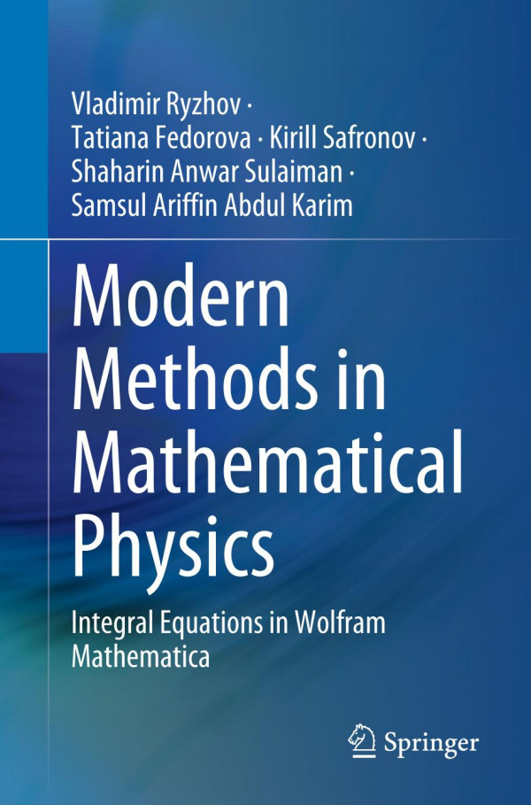 Modern Methods In Mathematical Physics Integral Equations In Wolfram Mathematica Vladimir Ryzhov