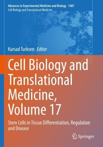 Cell Biology And Translational Medicine Volume 17 Stem Cells In Tissue Differentiation Regulation And Disease Kursad Turksen