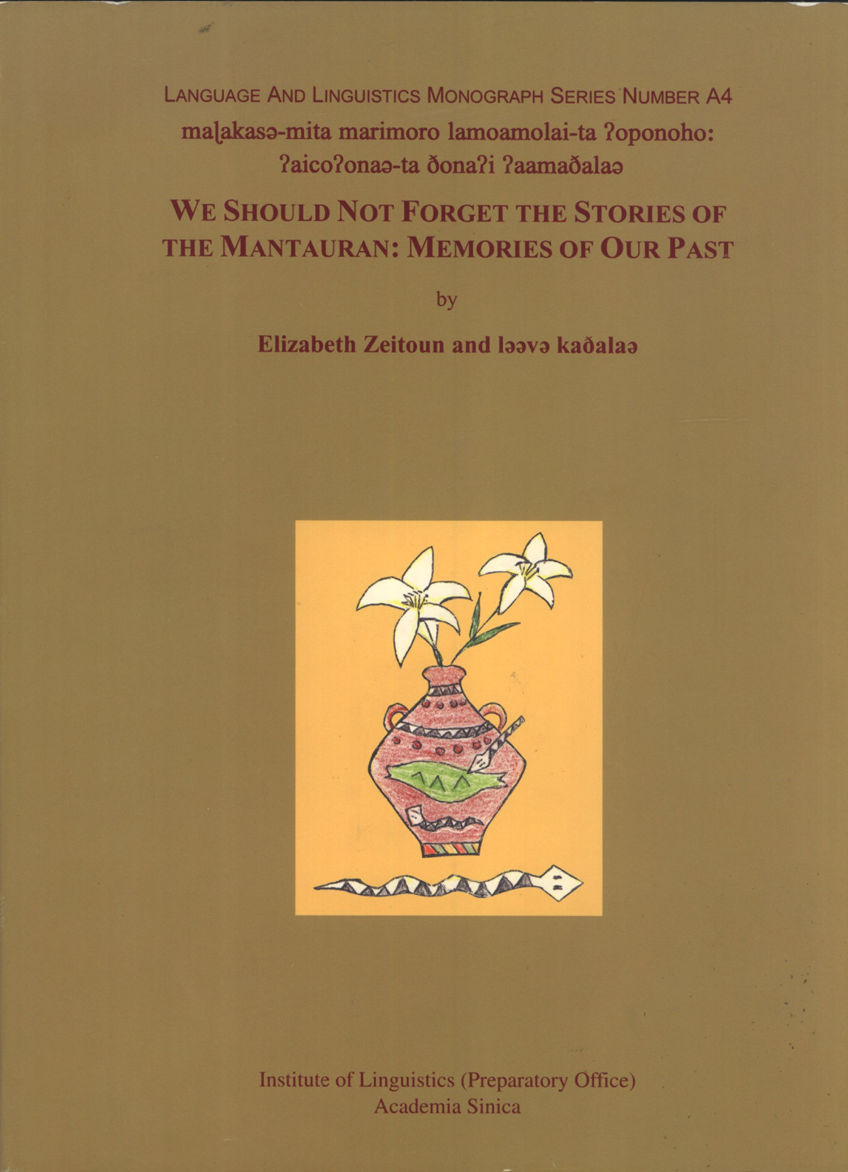 We Should Not Forget The Stories Of The Mantauran Memories Of Our Past Elizabeth Zeitoun