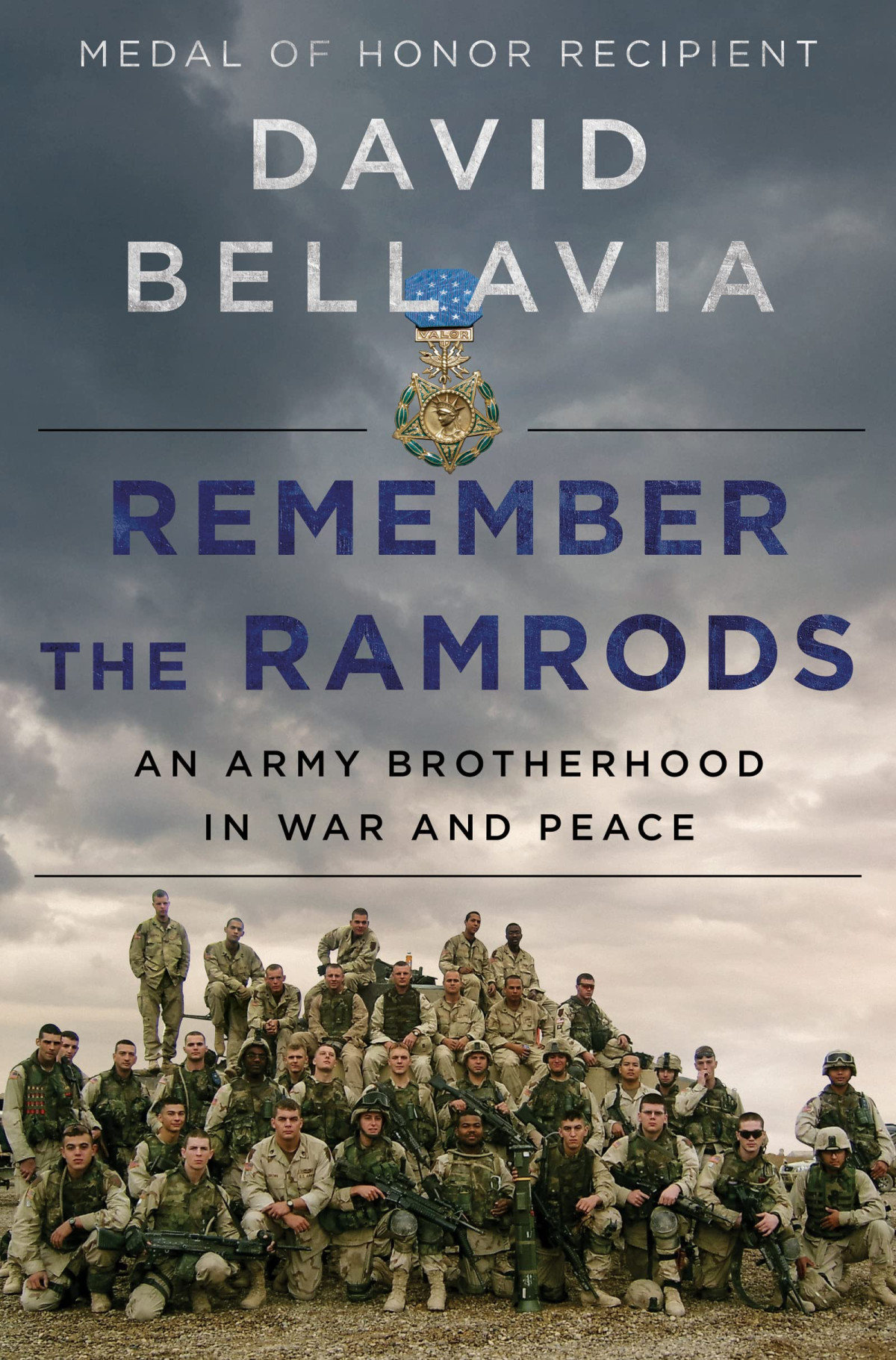 Remember The Ramrods An Army Brotherhood In War And Peace David Bellavia