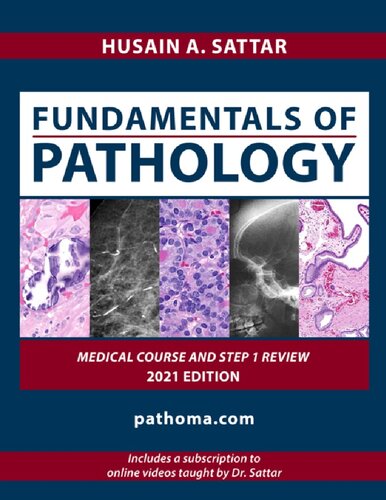 Pathoma Fundamentals Of Pathology Pathology Medical Course And Step 1 Review 2021 Edition 2021th Edition Dr Husain A Sattar