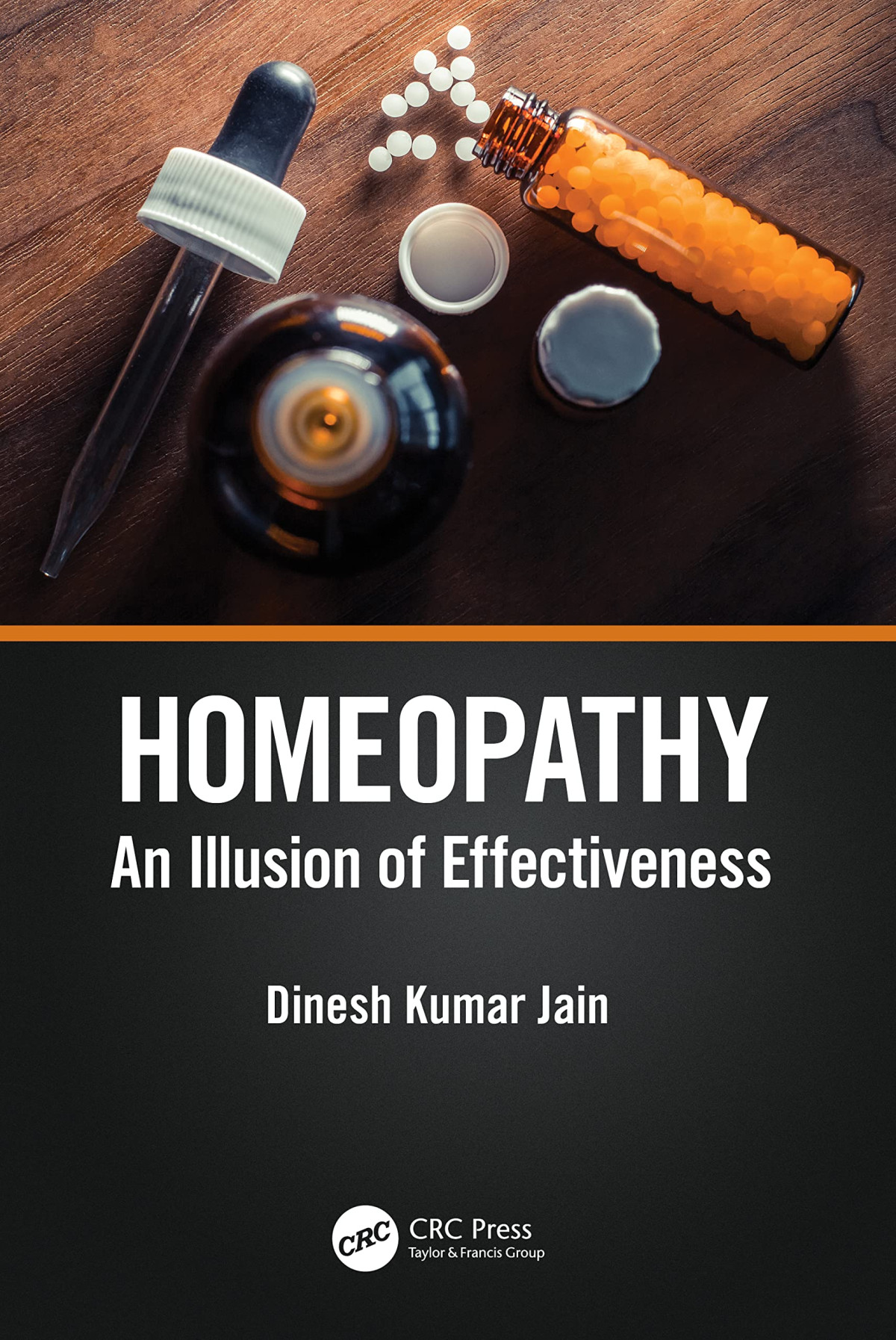 Homeopathy An Illusion Of Effectiveness Dinesh Kumar Jain