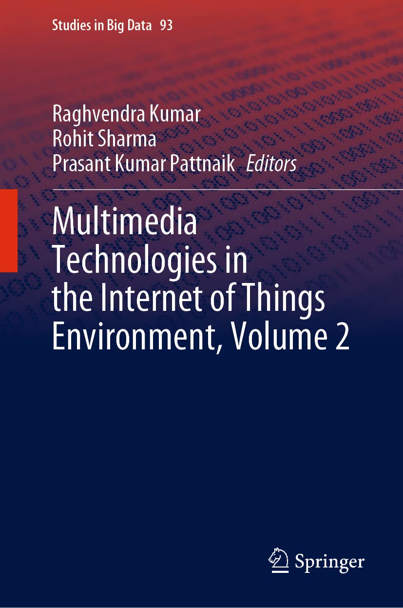 Multimedia Technologies In The Internet Of Things Environment Volume 2 Raghvendra Kumar