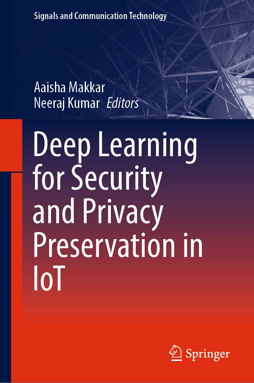 Deep Learning For Security And Privacy Preservation In Iot Aaisha Makkar