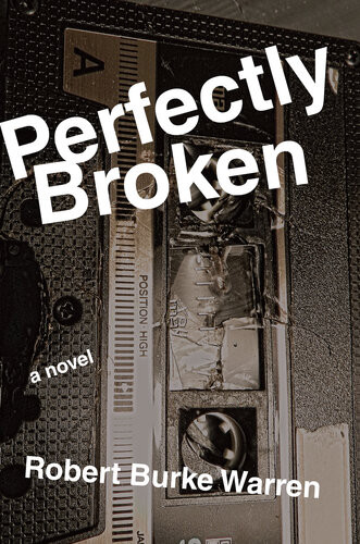 Perfectly Broken Robert Burke Warren