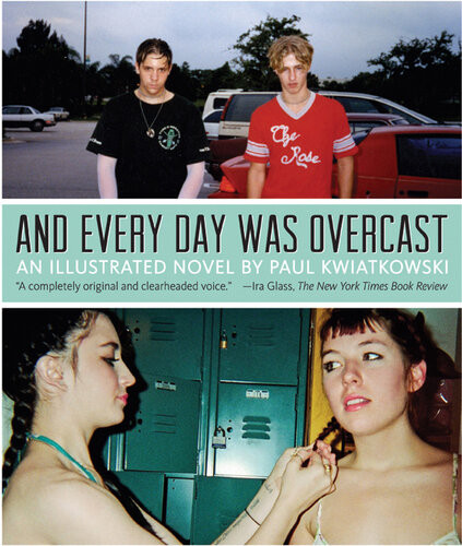 And Every Day Was Overcast Paul Kwiatkowski