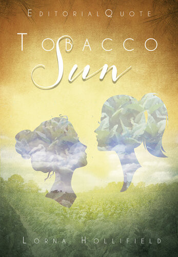 Tobacco Sun Lorna Hollifield