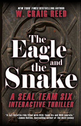 The Eagle And The Snake A Seal Team Six Interactive Thriller W Craig Reed