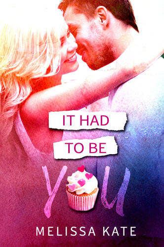 It Had To Be You Melissa Kate