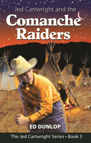 Jed Cartwright 03 Jed Cartwright And The Comanche Raiders Ed Dunlop