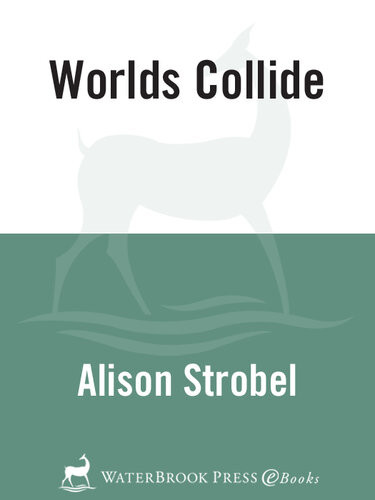 Worlds Collide Alison Strobel