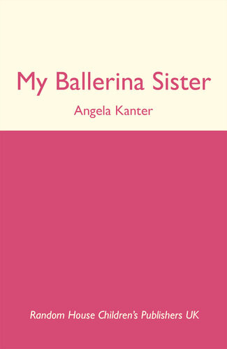 My Ballerina Sister Angela Kanter