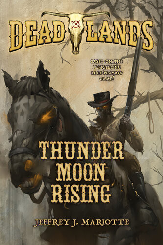 Deadlands Thunder Moon Rising Jeffrey J Mariotte