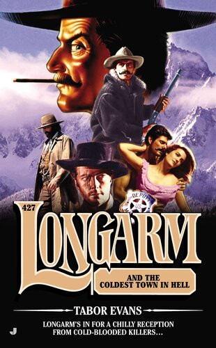 Longarm 427 Longarm And The Coldest Town In Hell Tabor Evans