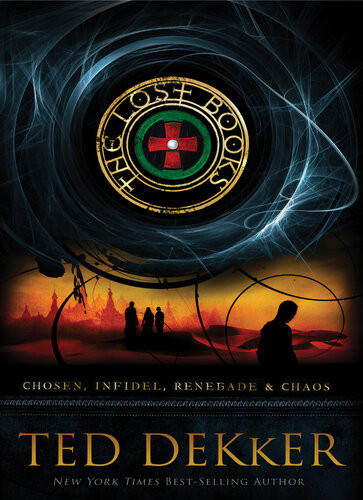 The Lost Books Includes Four Complete Novelschosen Infidel Renegade And Chaos Ted Dekker