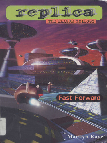 Fast Forward The Plague Trilogy Book 3 Marilyn Kaye