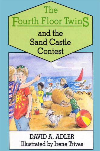 The Fourth Floor Twins And The Sand Castle Contest David A Adler