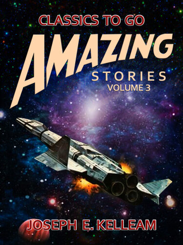 Amazing Stories Volume 3 Joseph E Kelleam Malcolm Jameson Vic Phillips F Anton Reeds Anthony Boucher