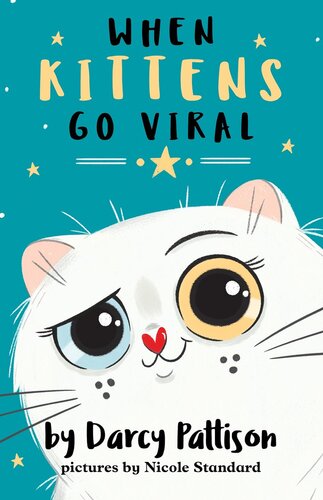 When Kittens Go Viral Darcy Pattison