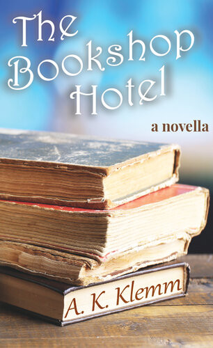The Bookshop Hotel 2nd Edition A K Klemm