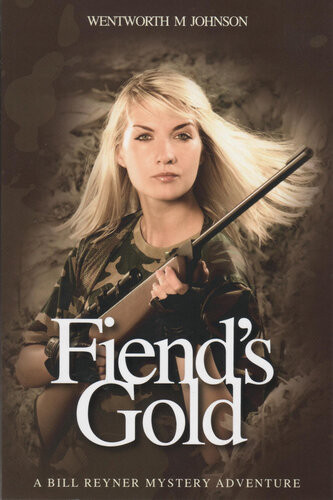 Fiends Gold 1st Edition Wentworth M Johnson