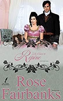 No Cause To Repine A Pride And Prejudice Variation Rose Fairbanks