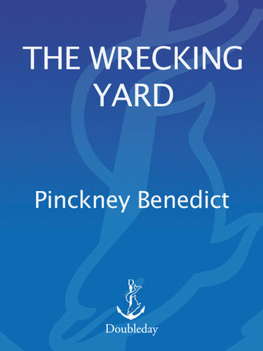 The Wrecking Yard Pinckney Benedict