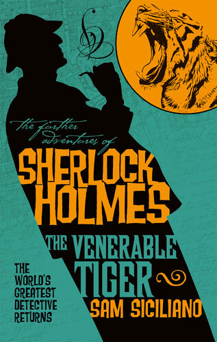 The Further Adventures Of Sherlock Holmes The Venerable Tiger Sam Siciliano