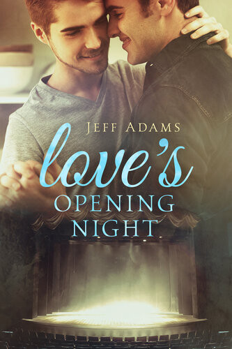 Loves Opening Night Jeff Adams