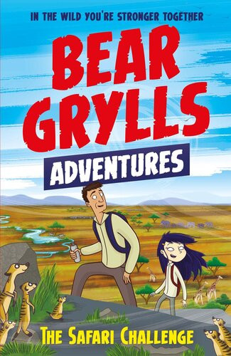 The Safari Challenge Bear Grylls