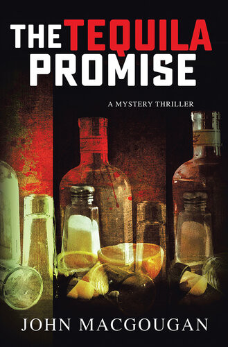 The Tequila Promise John Macgougan