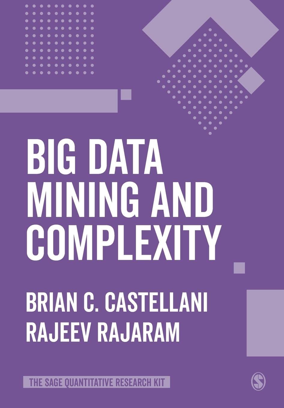 Data Mining And Big Data Brian C Castellani Rajeev Rajaram